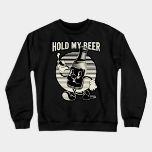 Vintage Walking Beer Bottle "HOLD MY BEER!" (BLACK) Crewneck Sweatshirt